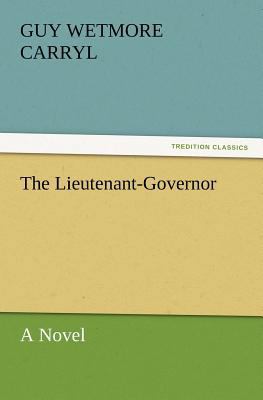 The Lieutenant-Governor 3842436181 Book Cover