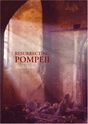 Resurrecting Pompeii 0415261465 Book Cover