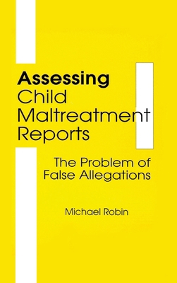 Assessing Child Maltreatment Reports: The Probl... 0866569316 Book Cover