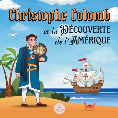 Christophe Colomb et la Découverte de l'Amériqu... [French] B0CKD8S9TD Book Cover