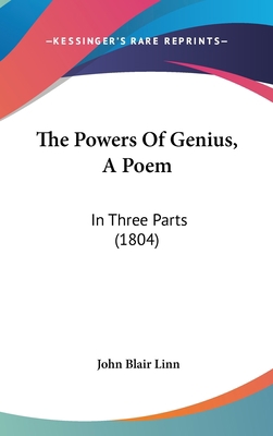 The Powers of Genius, a Poem: In Three Parts (1... 1104333481 Book Cover