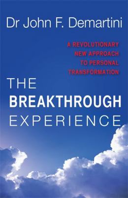 The Breakthrough Experience: A Revolutionary Ne... 1848501110 Book Cover