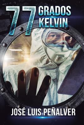 77 grados Kelvin [Spanish] 153487271X Book Cover