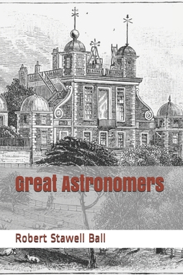 Great Astronomers B08VCKZ974 Book Cover