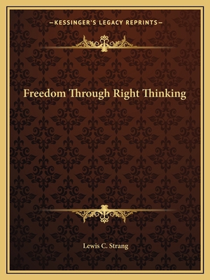 Freedom Through Right Thinking 116259540X Book Cover