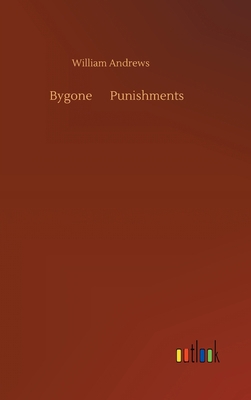 Bygone ... Punishments 3734075033 Book Cover