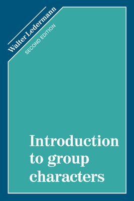 Introduction to Group Characters 052133246X Book Cover