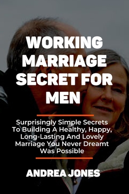 Working Marriage Secret for Men: Surprisingly S... B094SZRTX8 Book Cover