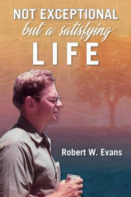 Hardcover NOT EXCEPTIONAL but a SATISFYING LIFE Book