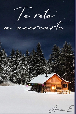 Te reto a acercarte [Spanish] B0BF2WXDT7 Book Cover
