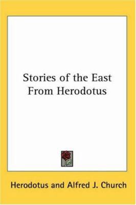Stories of the East From Herodotus 0766189287 Book Cover