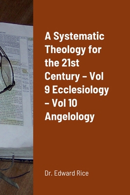 A Systematic Theology for the 21st Century - Vo... B0CN21XPZW Book Cover