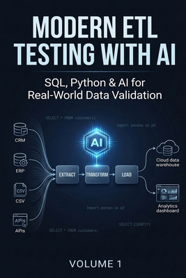 Modern ETL Testing with AI: SQL, Python & AI fo... B0H5K4PG8Q Book Cover