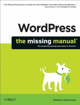 WordPress: The Missing Manual 1449309844 Book Cover