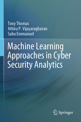 Machine Learning Approaches in Cyber Security A... 9811517088 Book Cover