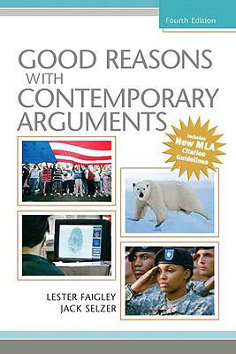 Good Reasons with Contemporary Arguments, MLA U... 0205743374 Book Cover