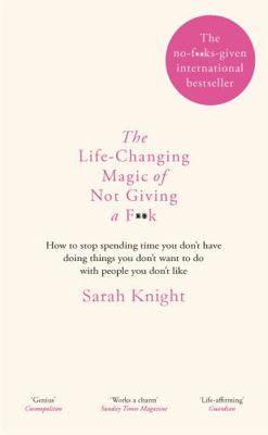 Life-Changing Magic of Not Giving a F**k 1784298476 Book Cover