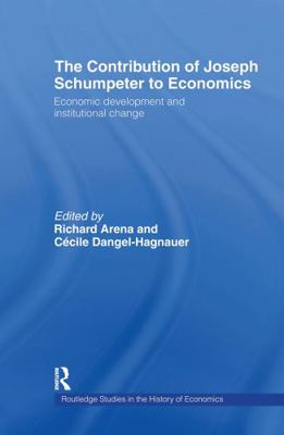 The Contribution of Joseph A. Schumpeter to Eco... 0415228247 Book Cover