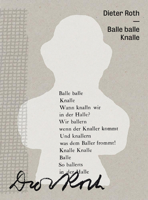 Dieter Roth: Balle Balle Knalle 3863356527 Book Cover