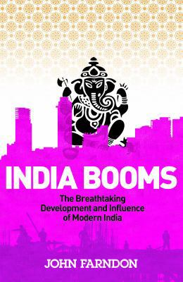 India Booms: The Breathtaking Development and I... 0753512548 Book Cover