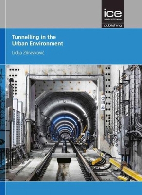 Tunnelling in the Urban Environment 0727763776 Book Cover