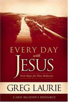 Everyday with Jesus: First Steps for New Believers 1414300751 Book Cover