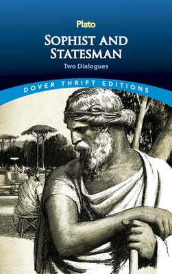 Sophist and Statesman: Two Dialogues 0486813444 Book Cover