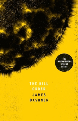 Maze Runner Prequel: The Kill Order (Maze Runne... [French] 1910655139 Book Cover