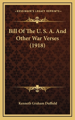 Bill Of The U. S. A. And Other War Verses (1918) 1168804418 Book Cover