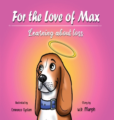 For the Love of Max: Learning About Loss B0CLFFGH7Y Book Cover