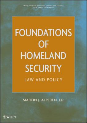 Foundations of Homeland Security: Law and Policy 0470596988 Book Cover