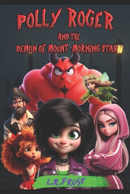 Polly Roger: and the Demon of Mount Morning Star B0DGY2SJ1P Book Cover