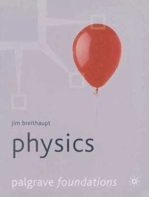 Physics (Palgrave Foundations) 0333733029 Book Cover