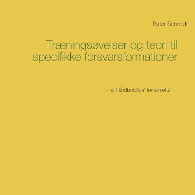 Træningsøvelser og teori til specifikke forsvar... [Danish] 874300914X Book Cover