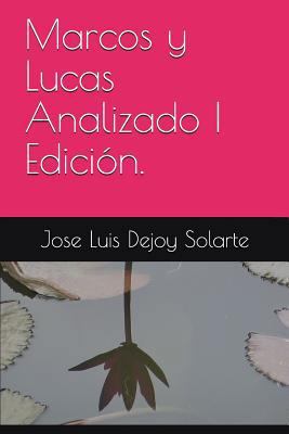 Marcos Y Lucas Analizado I Edición. [Spanish] 1718018754 Book Cover