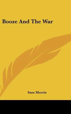 Booze and the War 1161639152 Book Cover