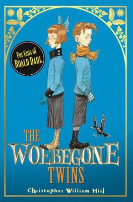 Tales from Schwartzgarten: The Woebegone Twins:... 1408314568 Book Cover