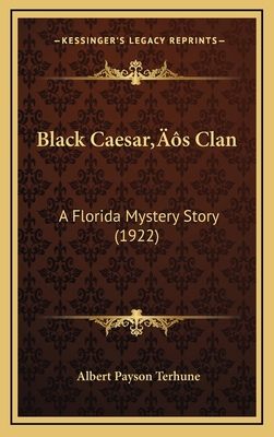 Black Caesar's Clan: A Florida Mystery Story (1... 1166524590 Book Cover