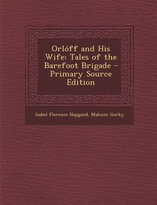 Orloff and His Wife: Tales of the Barefoot Brigade 1287503861 Book Cover