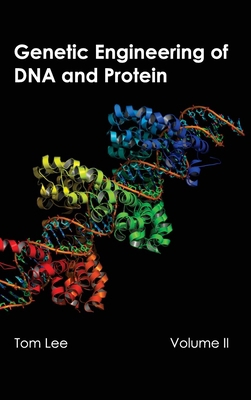 Genetic Engineering of DNA and Protein: Volume II 1632393522 Book Cover