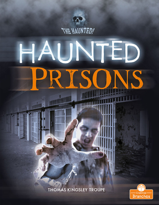 Haunted Prisons 142715564X Book Cover