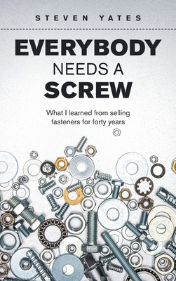 Everybody Needs a Screw: What I Learned from Se... 1665559608 Book Cover