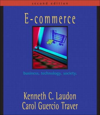 E-Commerce: Business, Technology, Society, Seco... 032120056X Book Cover