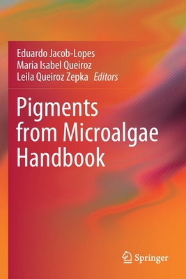 Pigments from Microalgae Handbook 3030509737 Book Cover