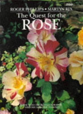 The Quest for the Rose: The Most Highly Illustr... 0563387416 Book Cover