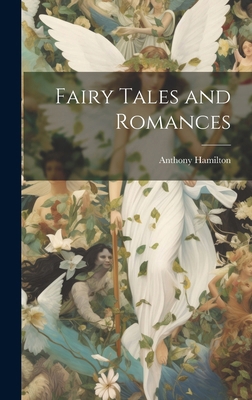 Fairy Tales and Romances 1019673567 Book Cover