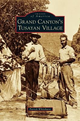 Grand Canyon's Tusayan Village 1531652093 Book Cover