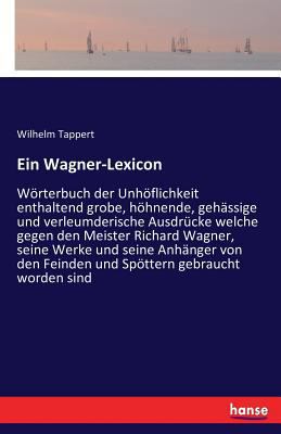 Ein Wagner-Lexicon: Wörterbuch der Unhöflichkei... [German] 3742853716 Book Cover