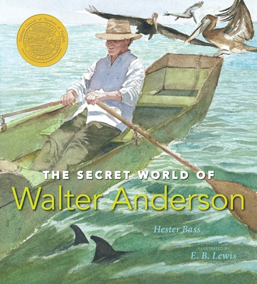 The Secret World of Walter Anderson 0763635839 Book Cover
