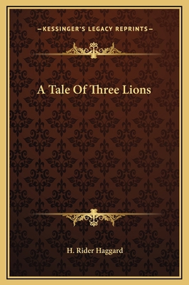 A Tale Of Three Lions 1169181228 Book Cover